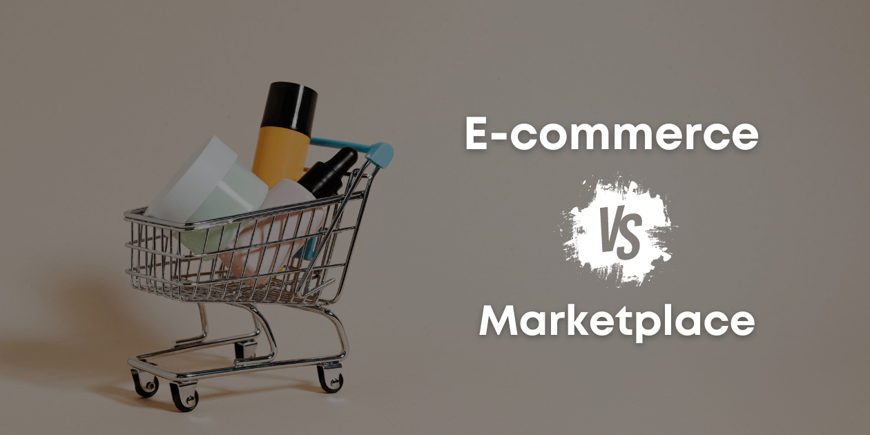 E-commerce vs marketplace